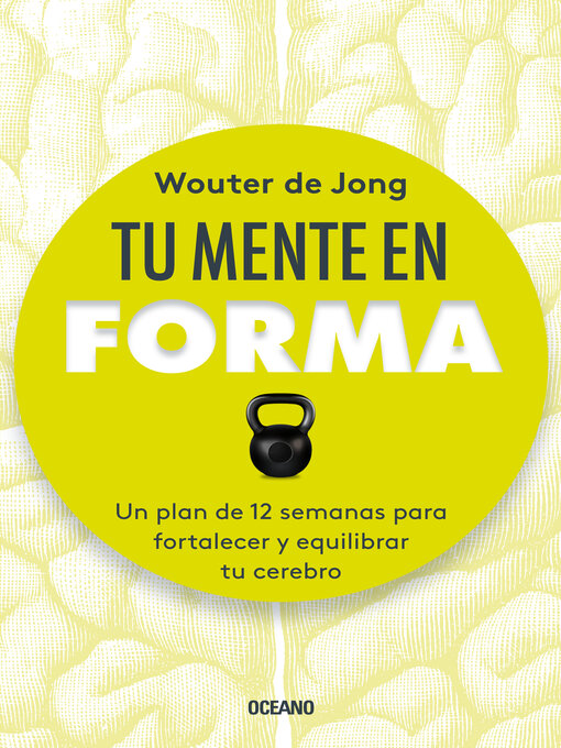 Title details for Tu mente en forma by Wouter De Jong - Wait list